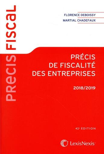 Couverture du livre « Précis de fiscalité des entreprises (édition 2018/2019) » de Cozian/Deboissy/Chad aux éditions Lexisnexis