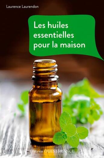 Couverture du livre « Huiles essentielles pour la maison » de Laurendon Laurence aux éditions Ouest France