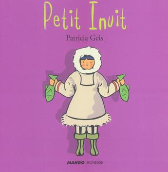 Couverture du livre « Petit inuit » de Patricia Geis aux éditions Mango