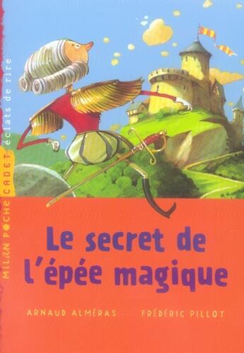 Couverture du livre « Le secret de l'épée magique » de Arnaud Almeras aux éditions Milan