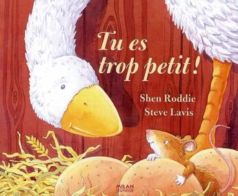 Couverture du livre « Tu es trop petit ! » de Lavis+Roddie aux éditions Milan