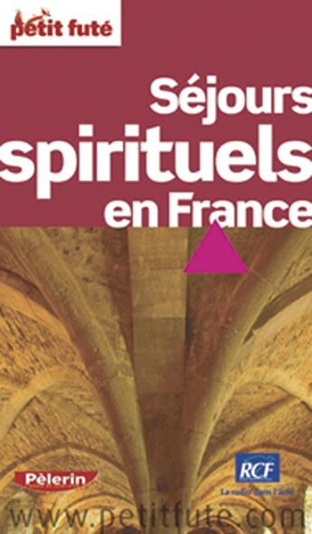 Couverture du livre « Séjours spirituels en France (édition 2008) » de  aux éditions Le Petit Fute