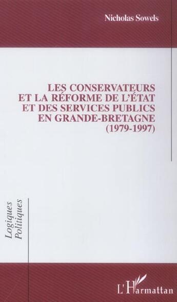 Couverture du livre « Les conservateurs et la reforme de l'etat et des services publics en grande-bretagne - 1979-1997 » de Nicholas Sowels aux éditions L'harmattan