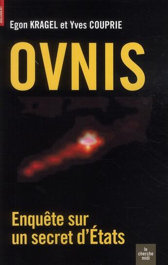 Couverture du livre « OVNI ; enquête sur un secret d'Etats » de Kragel/Couprie aux éditions Cherche Midi