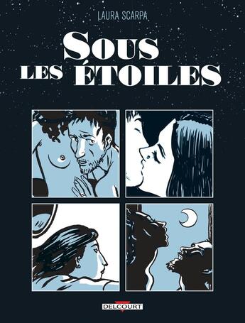 Couverture du livre « Sous les étoiles » de Laura Scarpa aux éditions Delcourt