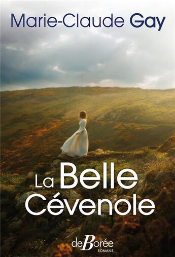 Couverture du livre « La belle Cévenole » de Marie-Claude Gay aux éditions De Boree