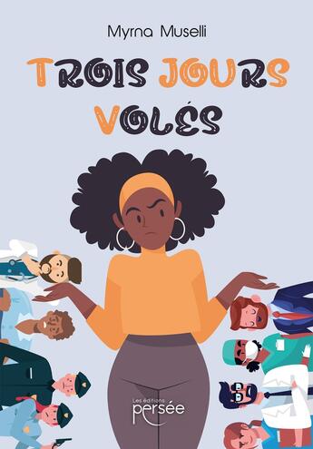 Couverture du livre « Trois jours volés » de Myrna Muselli aux éditions Persee