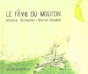 Couverture du livre « Le reve du mouton » de Schneider/Goedelt aux éditions Rouergue