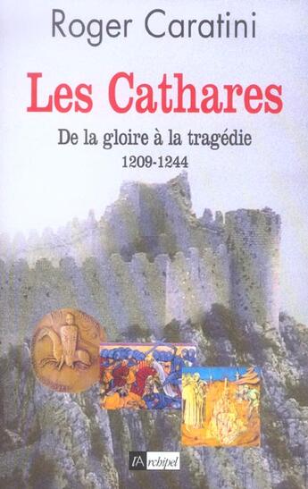 Couverture du livre « Les cathares » de Roger Caratini aux éditions Archipel