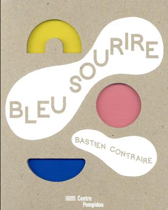 Couverture du livre « Bleu sourire » de Bastien Contraire aux éditions Centre Pompidou