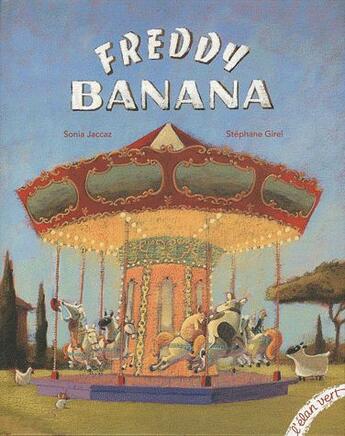 Couverture du livre « Freddy banana » de Sonia Jaccaz aux éditions Elan Vert