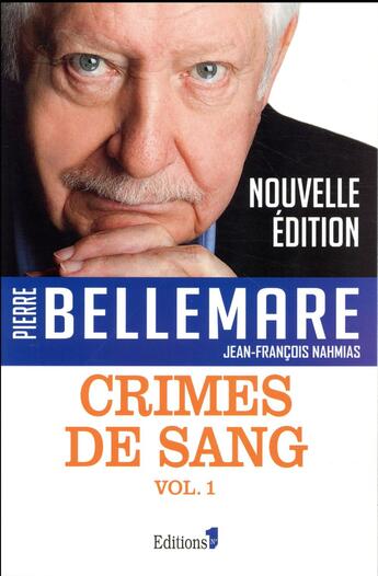 Couverture du livre « Crimes de sang t.1 » de Pierre Bellemare aux éditions Editions 1