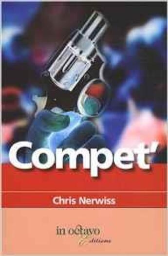 Couverture du livre « Compet' » de Nerwiss Chris aux éditions In Octavo