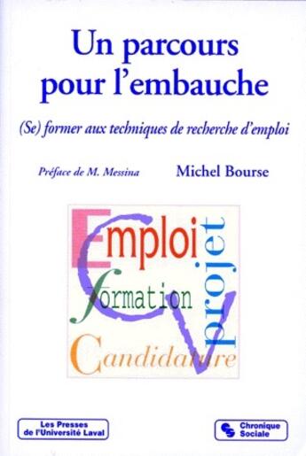 Couverture du livre « Reussir une embauche ; se former aux techniques » de Michel Bourse aux éditions Chronique Sociale