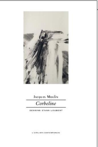 Couverture du livre « Corbeline » de Jacques Moulin aux éditions Atelier Contemporain