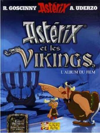 Couverture du livre « Astérix et les vikings ; l'album du film » de Rene Goscinny et Albert Uderzo aux éditions Albert Rene