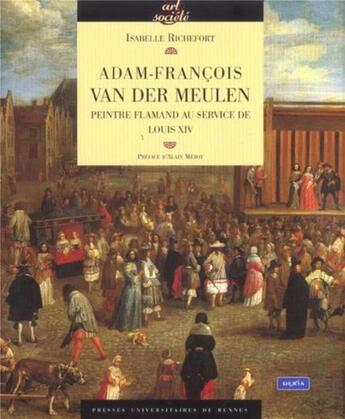 Couverture du livre « Adam francois van der meulen » de Isabelle Richefort aux éditions Pu De Rennes