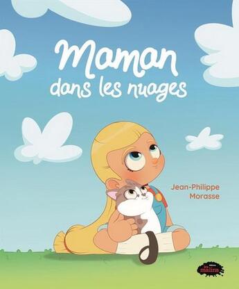 Couverture du livre « Maman dans les nuages » de Jean-Philippe Morasse aux éditions Les Malins