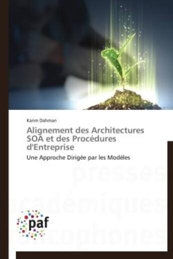 Couverture du livre « Alignement des architectures SOA et des procédures d'entreprise » de Karim Dahman aux éditions Presses Academiques Francophones