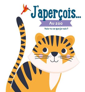 Couverture du livre « Au zoo j'apercois - vois-tu ce que je vois ? » de  aux éditions Editions Tam Tam