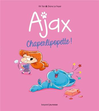 Couverture du livre « Ajax Tome 3 : Chaperlipopette ! » de Mr Tan et Diane Le Feyer aux éditions Tourbillon