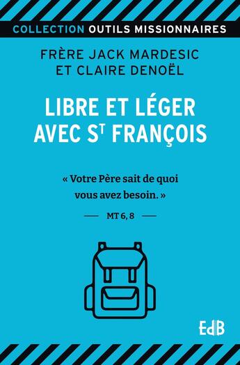 Couverture du livre « Libre et léger avec St François : 