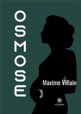 Couverture du livre « Osmose » de Villain Maxime aux éditions Le Lys Bleu