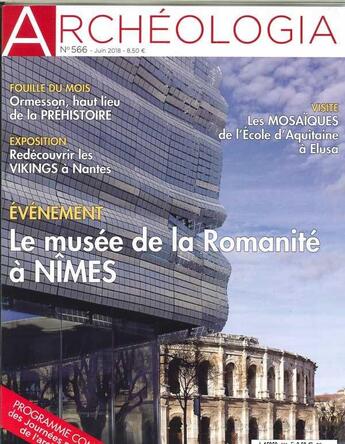 Couverture du livre « Archeologia n 566 le musee de la romanite a nimes - juin 2018 » de  aux éditions Archeologia