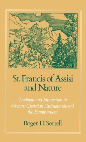 Couverture du livre « St. francis of assisi and nature: tradition and innovation in western » de Sorrell Roger D aux éditions Editions Racine