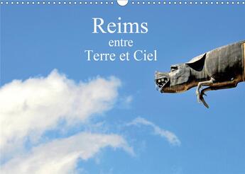 Couverture du livre « Reims entre Terre et Ciel (Calendrier mural 2020 DIN A3 horizontal) ; L'extérieur de la cathédrale de Reims (Calendrier mensuel, 14 Pages ) » de Patrice Thebault aux éditions Calvendo