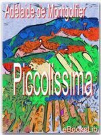 Couverture du livre « Piccolissima » de Adélaide De Montgolfier aux éditions Ebookslib