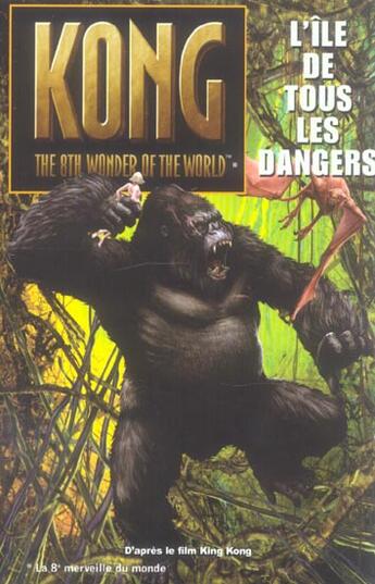 Couverture du livre « King-Kong ; l'île de tous les dangers » de  aux éditions Hachette Romans