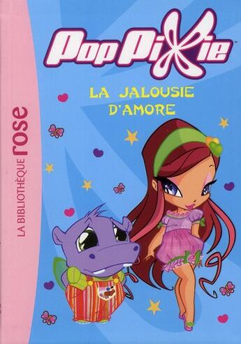 Couverture du livre « Poppixie t.5 ; la jalousie d'Amore » de  aux éditions Hachette Jeunesse