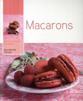 Couverture du livre « Macarons » de Philippe Merel aux éditions Hachette Pratique