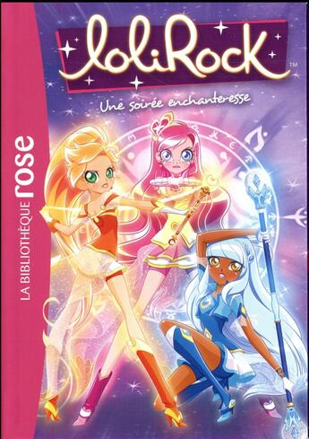 Couverture du livre « LoliRock t.12 ; une soirée enchanteresse » de  aux éditions Hachette Jeunesse