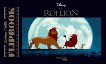 Couverture du livre « Le Roi Lion ; flip book » de Disney aux éditions Hachette Pratique