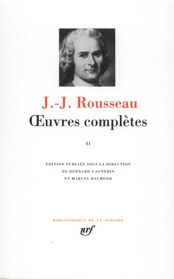 Couverture du livre « Oeuvres complètes Tome 2 » de Jean-Jacques Rousseau aux éditions Gallimard