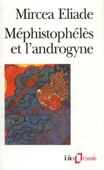 Couverture du livre « Mephistopheles et l'androgyne » de Mircea Eliade aux éditions Folio