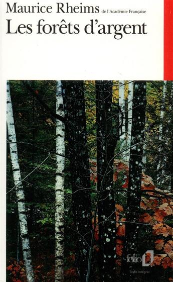 Couverture du livre « Les forêts d'argent » de Maurice Rheims aux éditions Folio