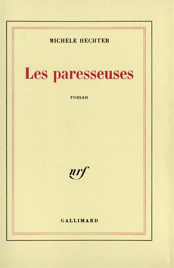 Couverture du livre « Les paresseuses » de Michele Hechter aux éditions Gallimard