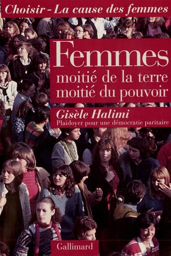 Couverture du livre « Femmes : moitie de la terre, moitie du pouvoir » de  aux éditions Gallimard