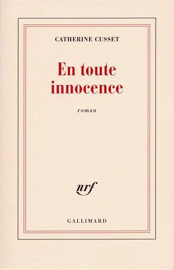 Couverture du livre « En toute innocence » de Catherine Cusset aux éditions Gallimard