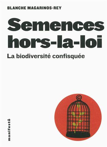 Couverture du livre « Semences hors-la-loi » de Blanche Magarinos-Rey aux éditions Alternatives