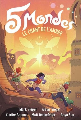 Couverture du livre « 5 mondes Tome 4 : le chant de l'ambre » de Mark Siegel et Alexis Siegel et Xanthe Bouma et Matt Rockefeller et Boya Sun aux éditions Gallimard Bd