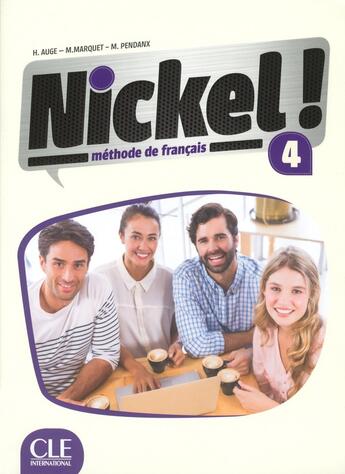 Couverture du livre « Nickel fle niveau 4 eleve + dvd » de Helene Auge aux éditions Cle International