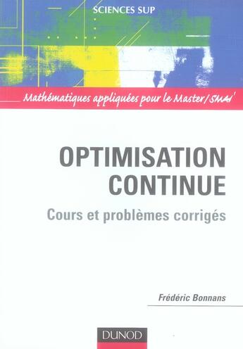 Couverture du livre « Optimisation continue ; cours et problèmes corrigés » de Frederic Bonnans aux éditions Dunod