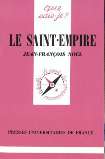 Couverture du livre « Le saint empire qsj 1646 » de Noel J.F aux éditions Que Sais-je ?