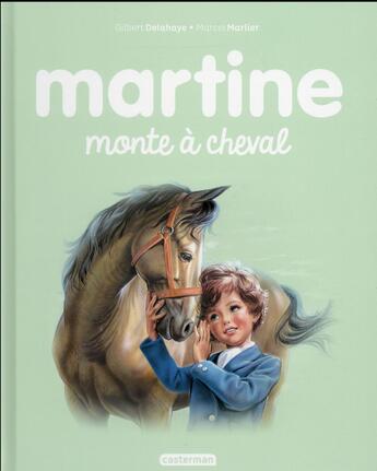 Couverture du livre « Martine monte a cheval Tome 16 » de Marcel Marlier et Gilbert Delahaye aux éditions Casterman