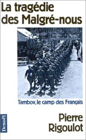 Couverture du livre « La tragedie des malgre-nous - tourbov, le camp des francais » de Pierre Rigoulot aux éditions Denoel
