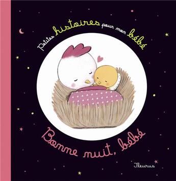 Couverture du livre « Bonne nuit, bébé » de Benedicte Carboneill et Elen Lescoat et Rosalinde Bonnet et Ghislaine Biondi aux éditions Fleurus